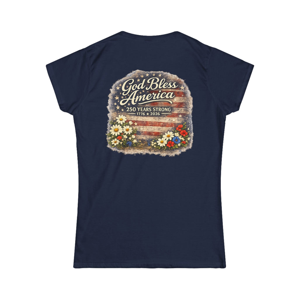 God Bless America Tee (Graphic on back) — 250 Years Strong Patriotic Women's T‑Shirt