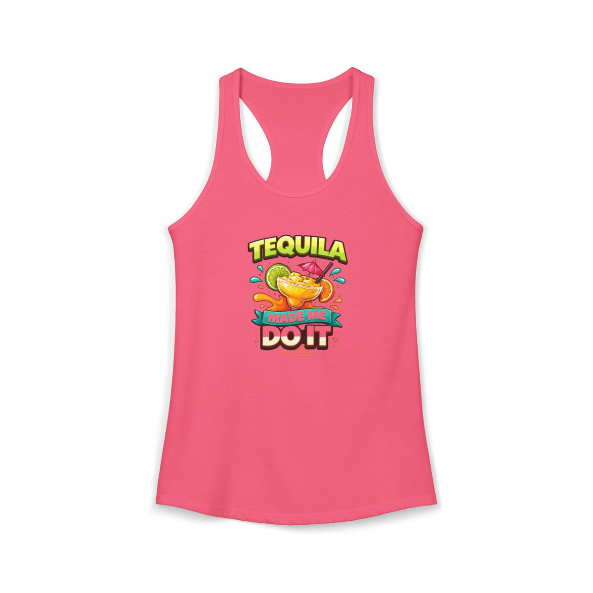 Tequila Made Me Do It Racerback Tank — Women's Party Tank Top