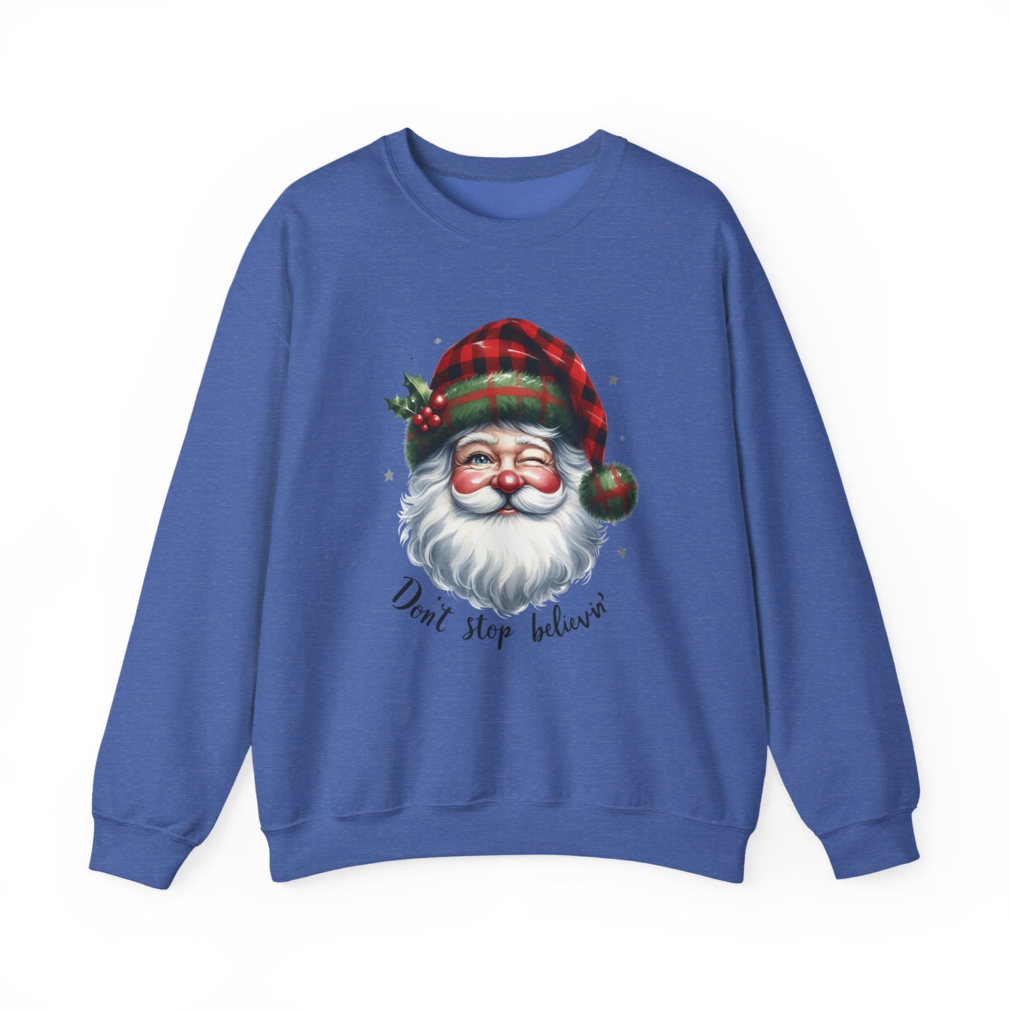 Santa Don't Stop Believing Unisex Sweatshirt