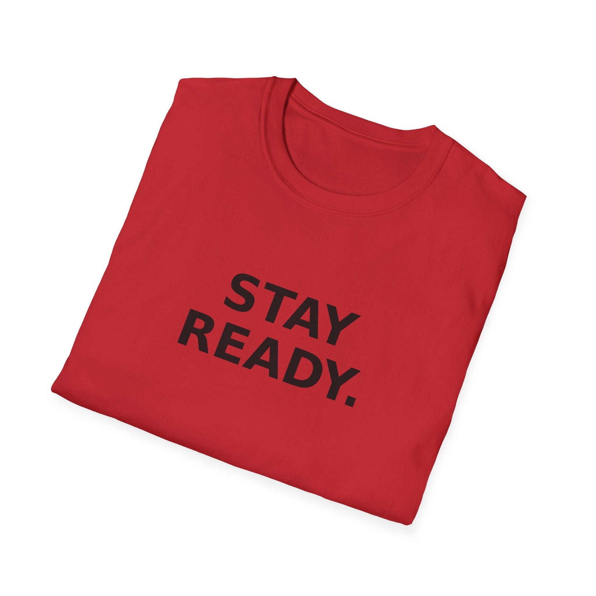 Stay Ready T-Shirt — Minimal Motivational Graphic Tee