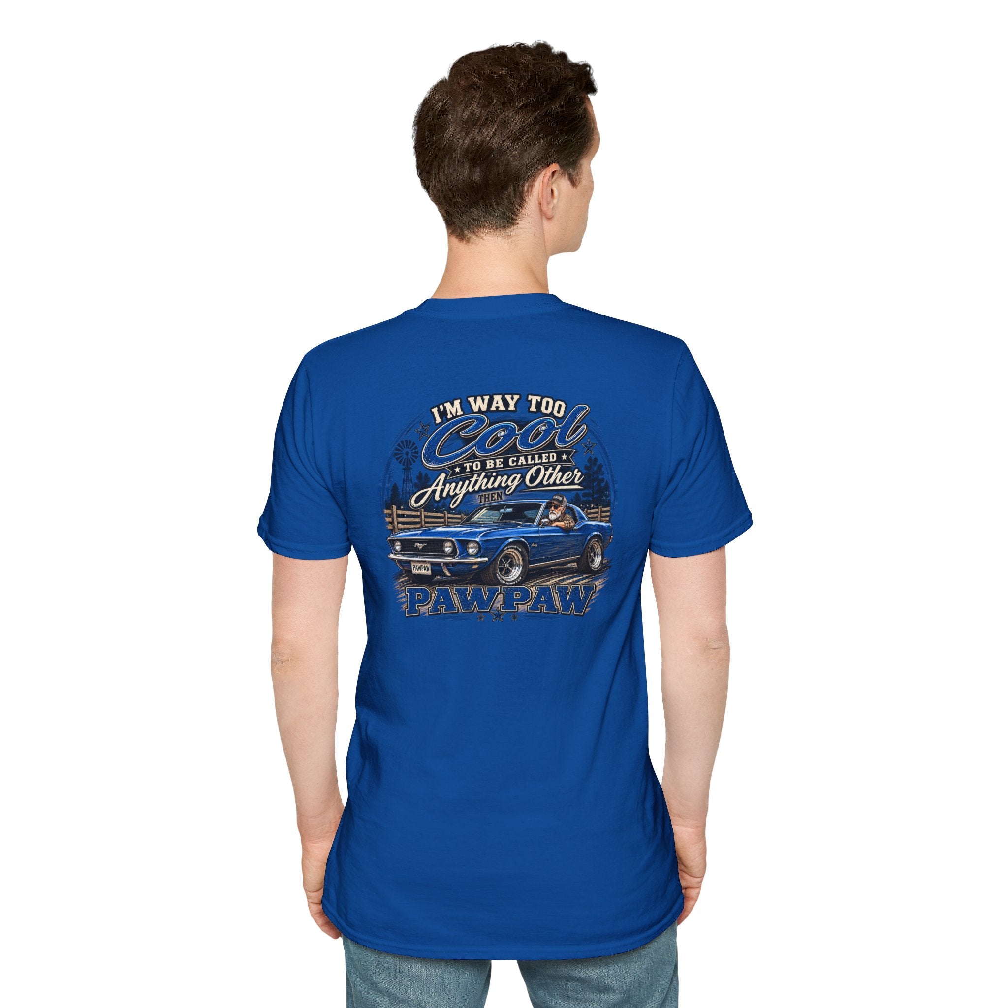 I’m Way Too Cool to Be Called Anything Other Than Pawpaw T-Shirt