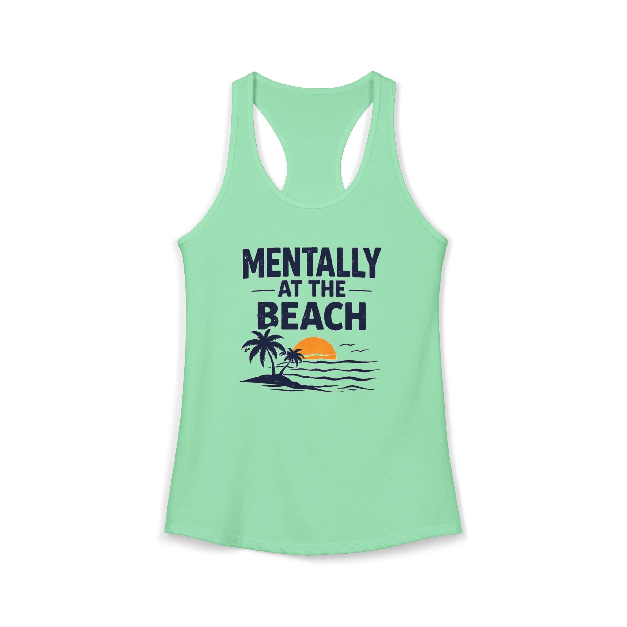 Mentally at the Beach Racerback Tank – Funny Summer Vacation Tank Top for Women