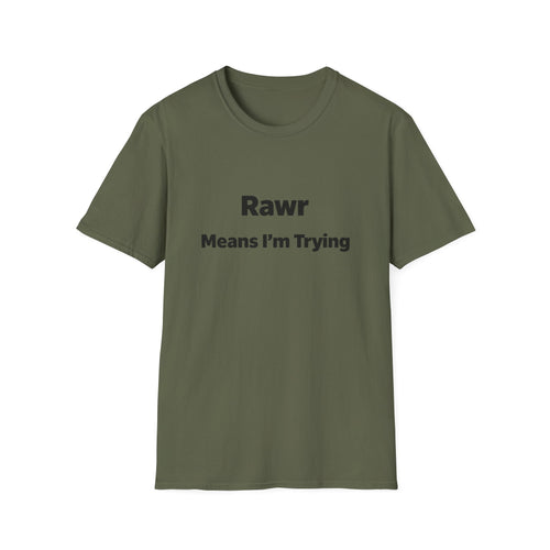 "Rawr Means I’m Trying" T-Shirt — Cute Funny Graphic Tee