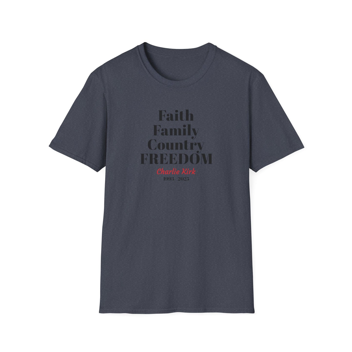 Charlie Kirk Faith Family Country Freedom Unisex T-Shirt
