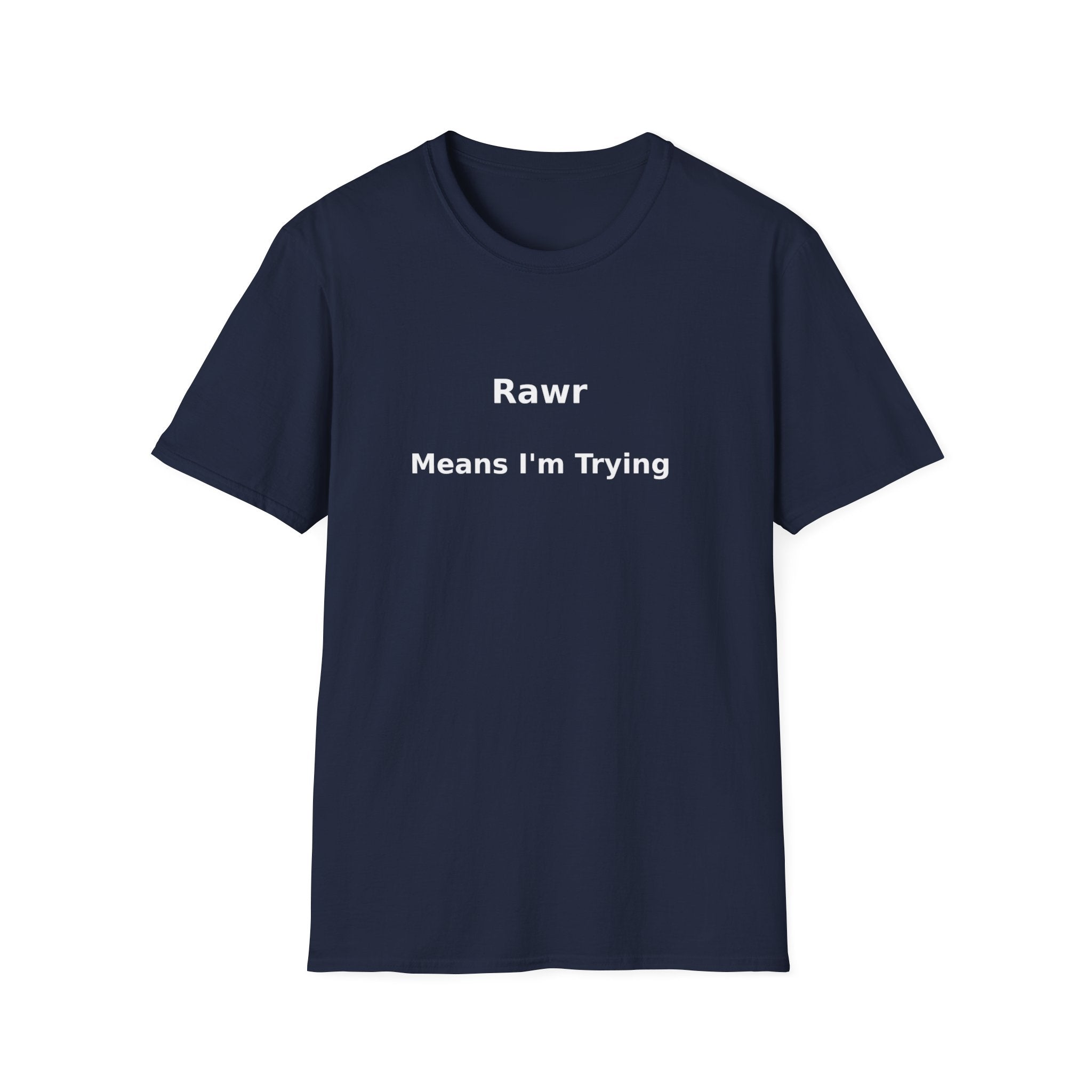 "Rawr Means I’m Trying" T-Shirt — Cute Funny Graphic Tee