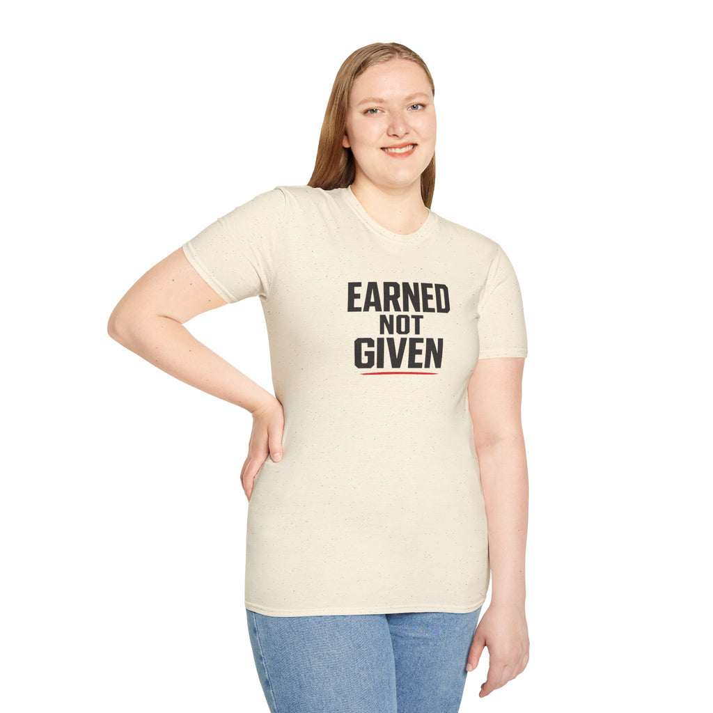Earned Not Given T-Shirt — Motivational Gym Tee for Athletes & Fitness Enthusiasts