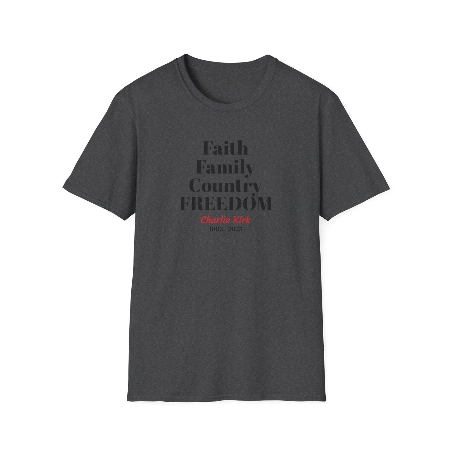 Charlie Kirk Faith Family Country Freedom Unisex T-Shirt