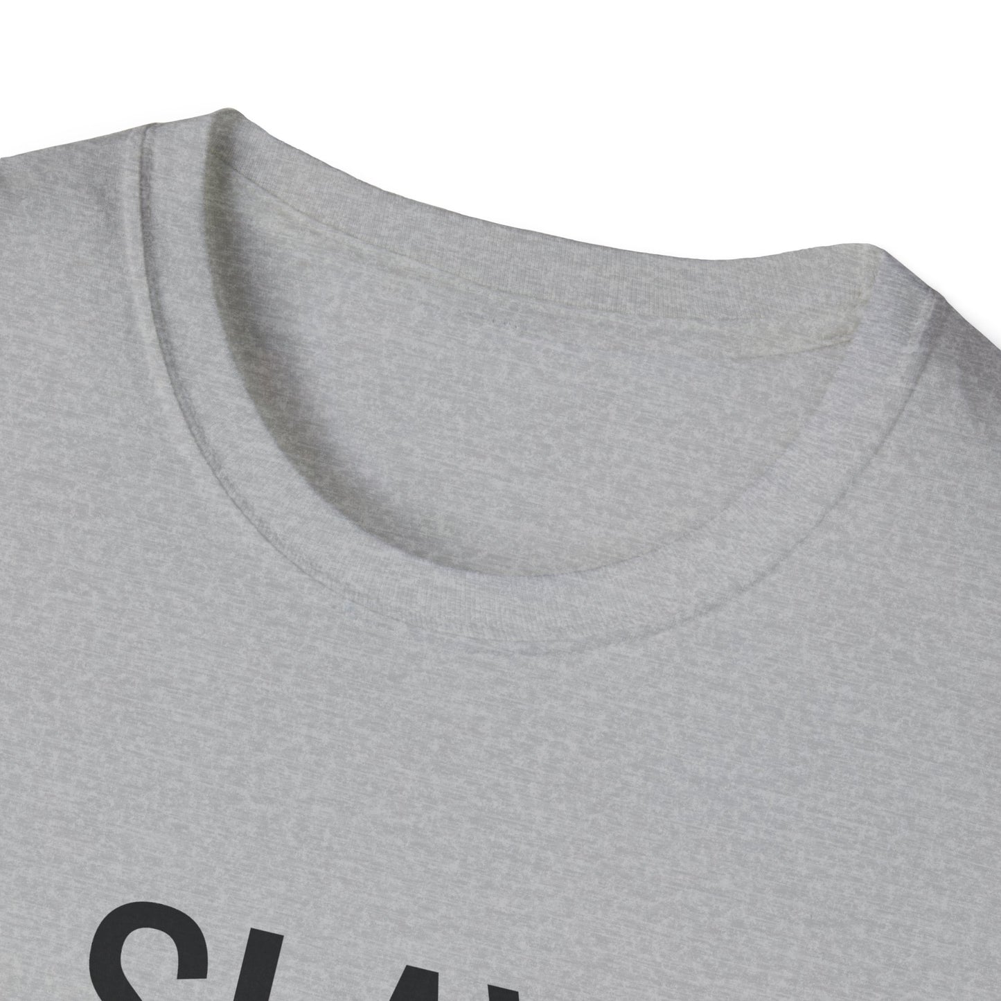 Slay Everyday - Unisex Softstyle T-Shirt