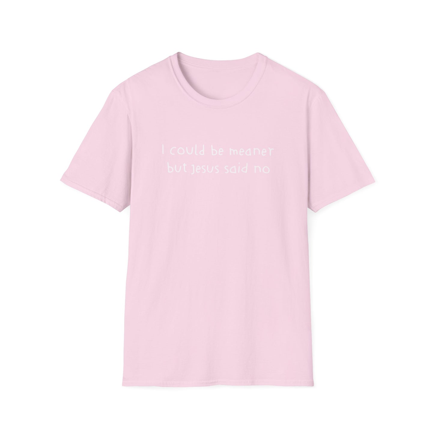 Christian Graphic Tee "I Could Be Meaner But Jesus Said No" – Funny Faith T-Shirt