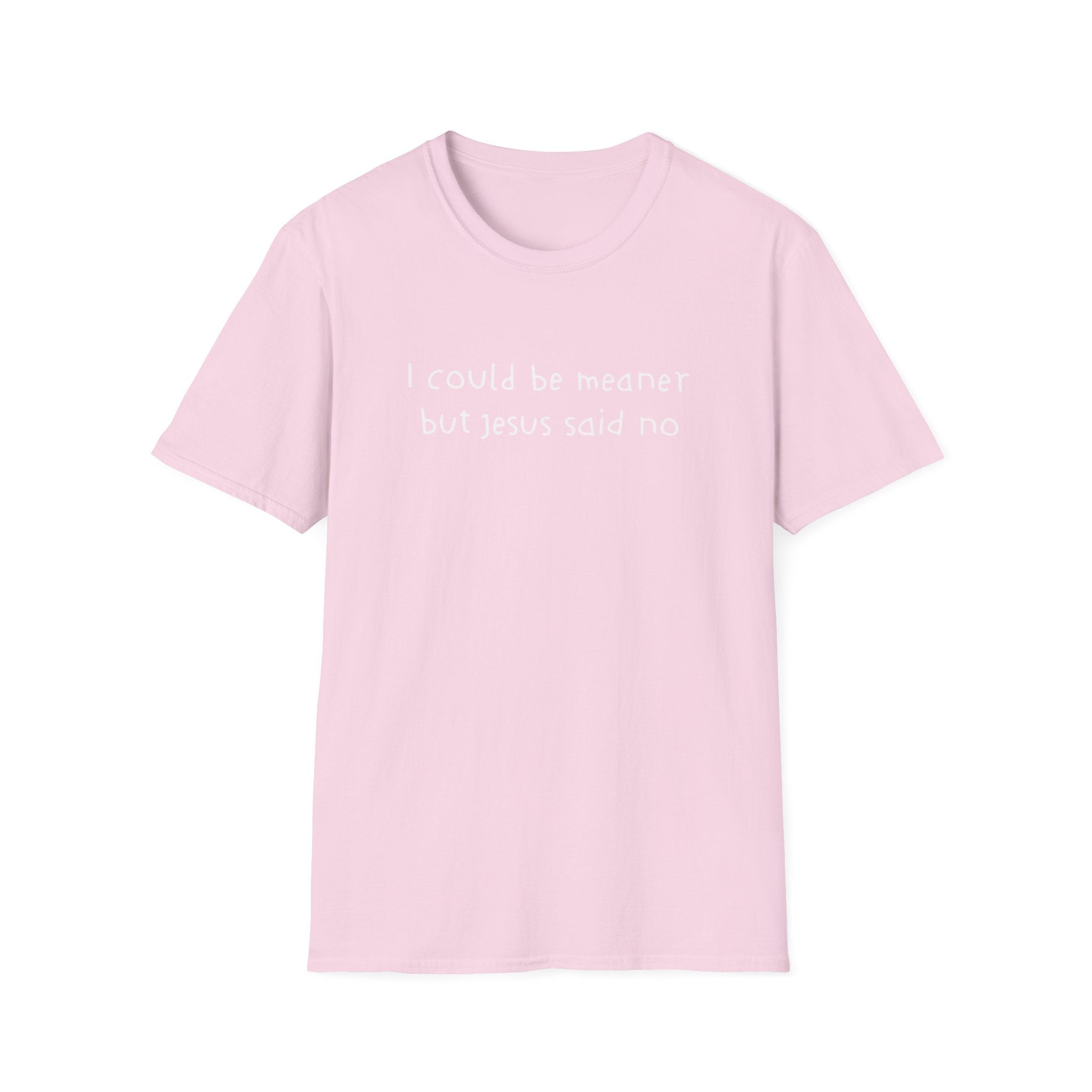 Christian Graphic Tee "I Could Be Meaner But Jesus Said No" – Funny Faith T-Shirt
