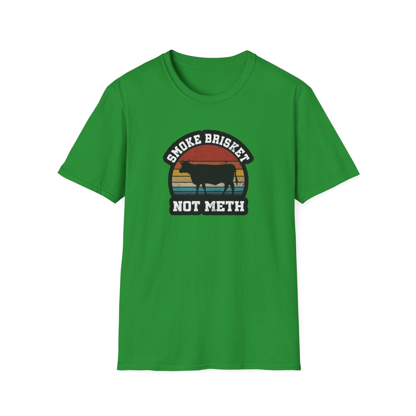 Smoke Brisket Not Meth - Unisex Softstyle T-Shirt