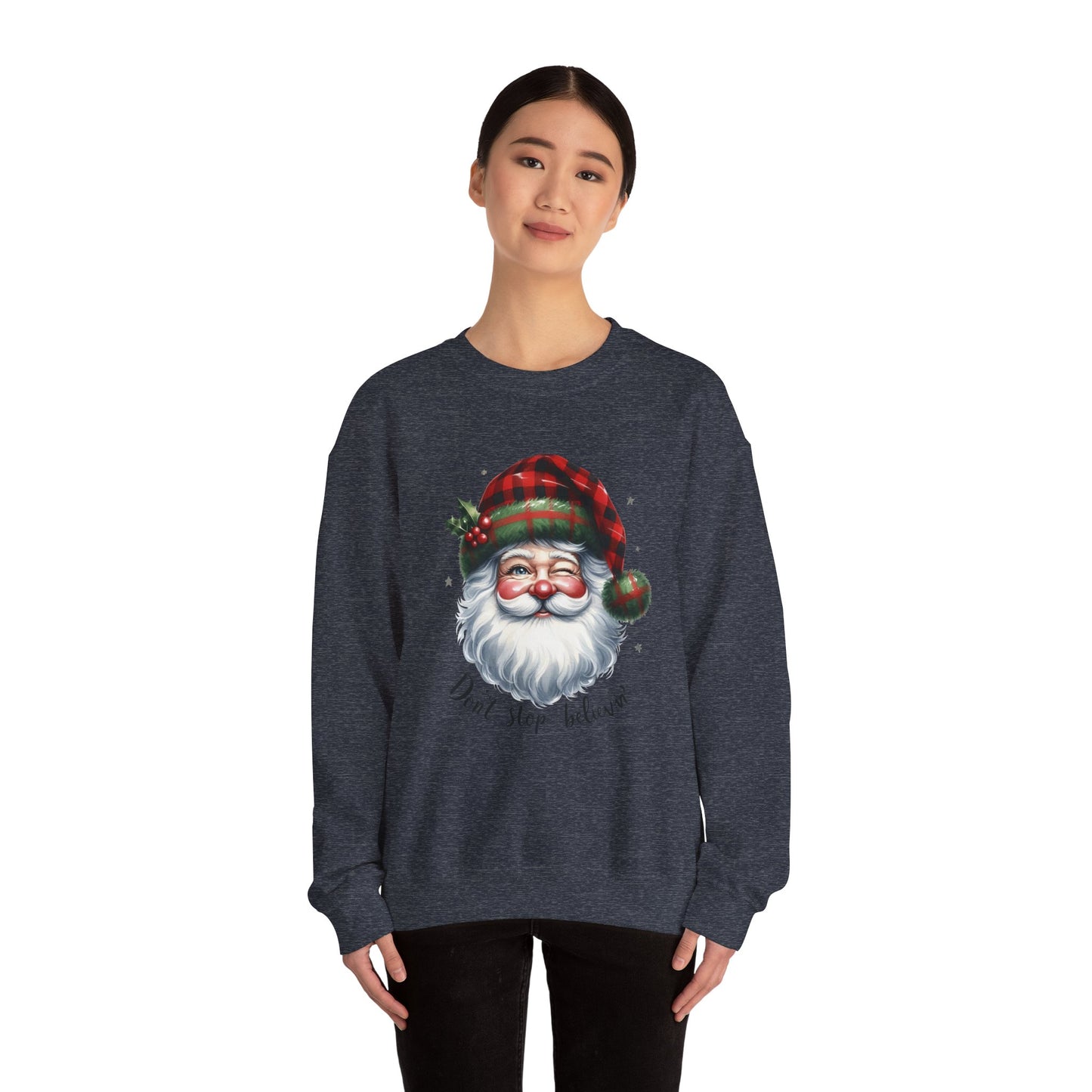 Santa Don't Stop Believing Unisex Sweatshirt