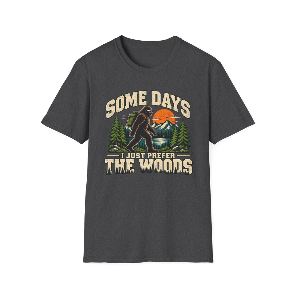 Some Days I Just Prefer the Woods – Bigfoot Outdoor Graphic Tee