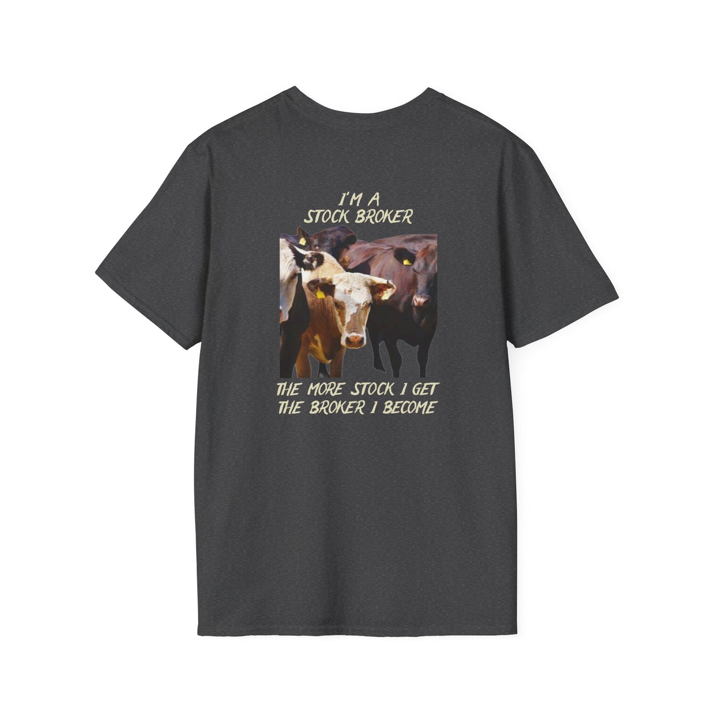 STOCK BROKER - Unisex Softstyle T-Shirt