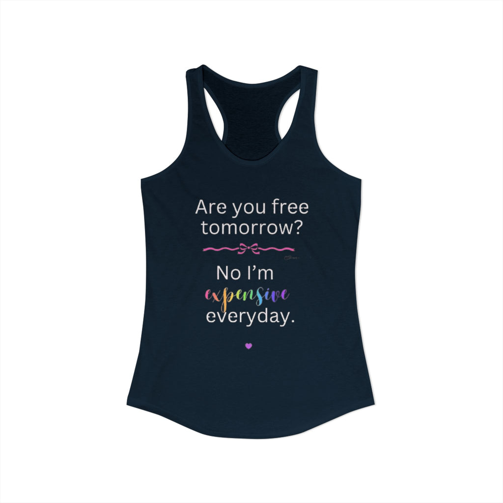 Are You Free Tomorrow? Racerback Tank — Women's Casual Graphic Tank Top