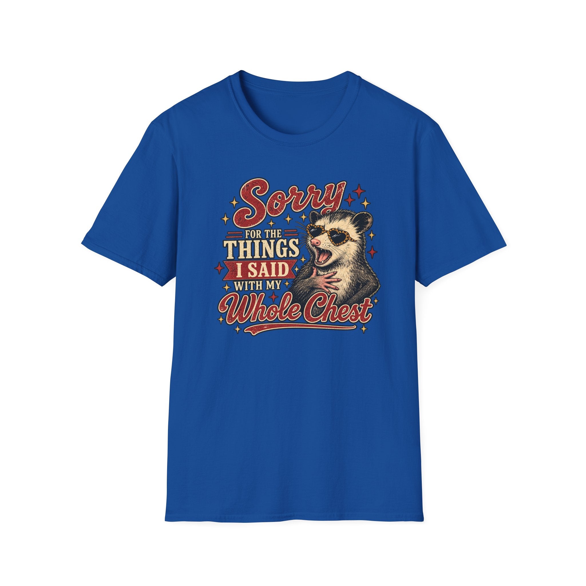 Sorry for the Things I Said With My Whole Chest – Funny Opossum Tee