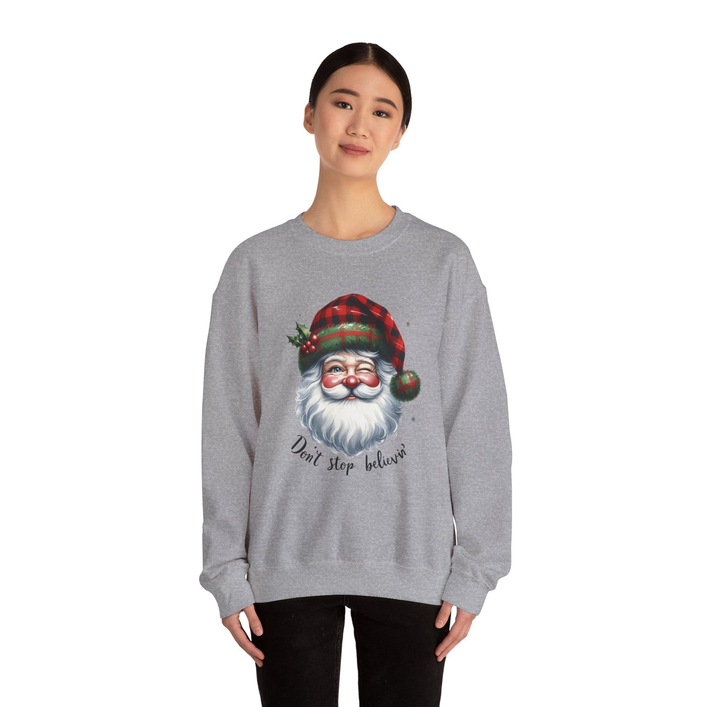 Santa Don't Stop Believing Unisex Sweatshirt