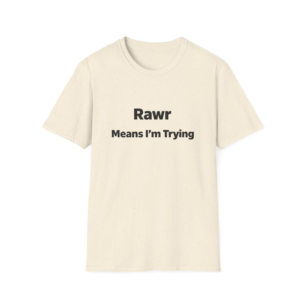 "Rawr Means I’m Trying" T-Shirt — Cute Funny Graphic Tee