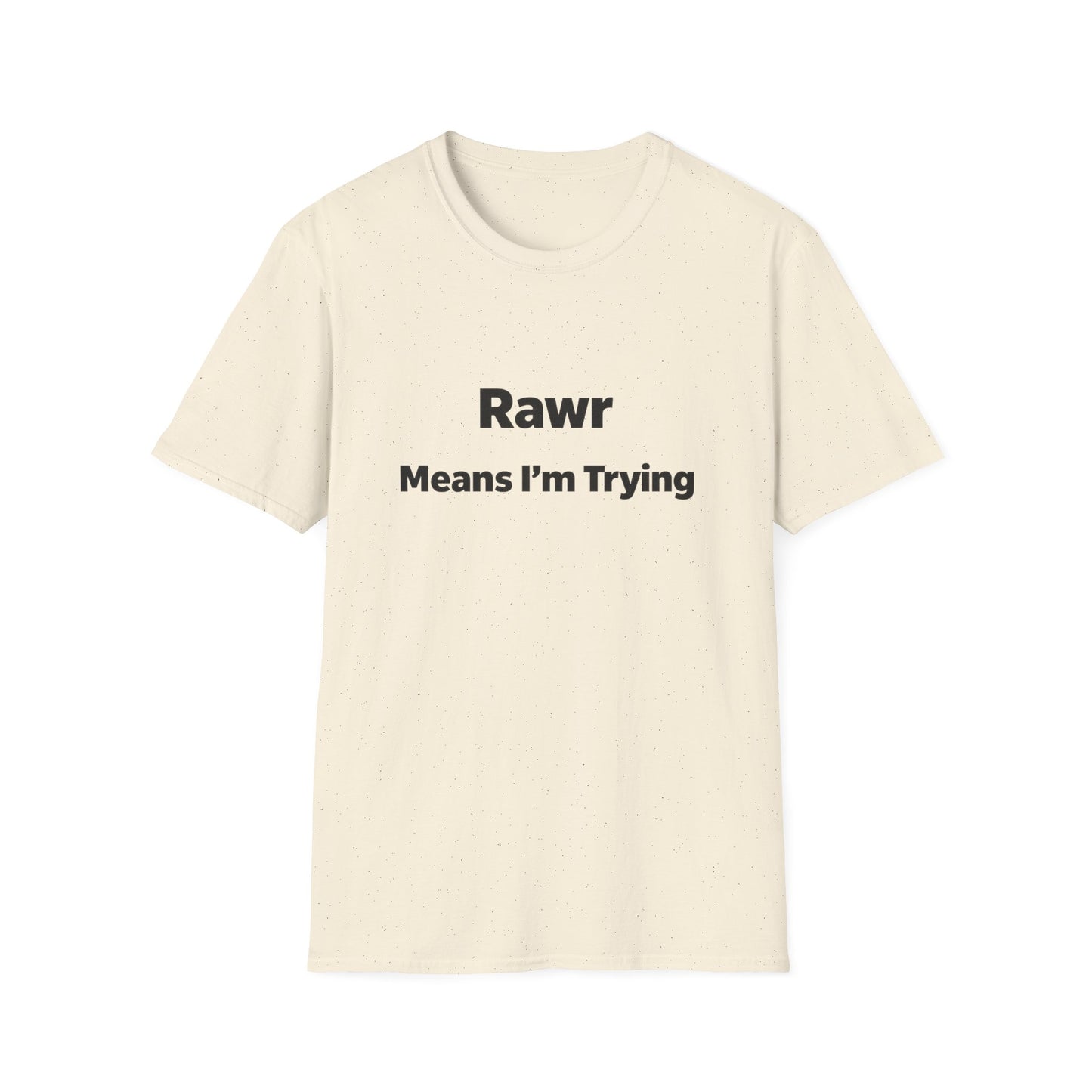 "Rawr Means I’m Trying" T-Shirt — Cute Funny Graphic Tee