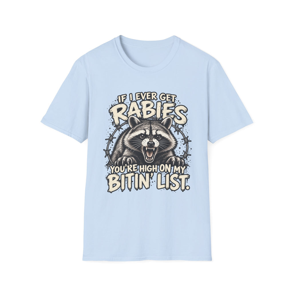 If I Ever Get Rabies – Funny Raccoon Graphic Tee