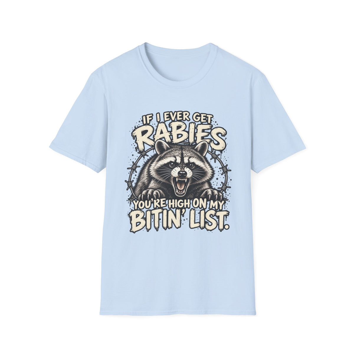 If I Ever Get Rabies – Funny Raccoon Graphic Tee