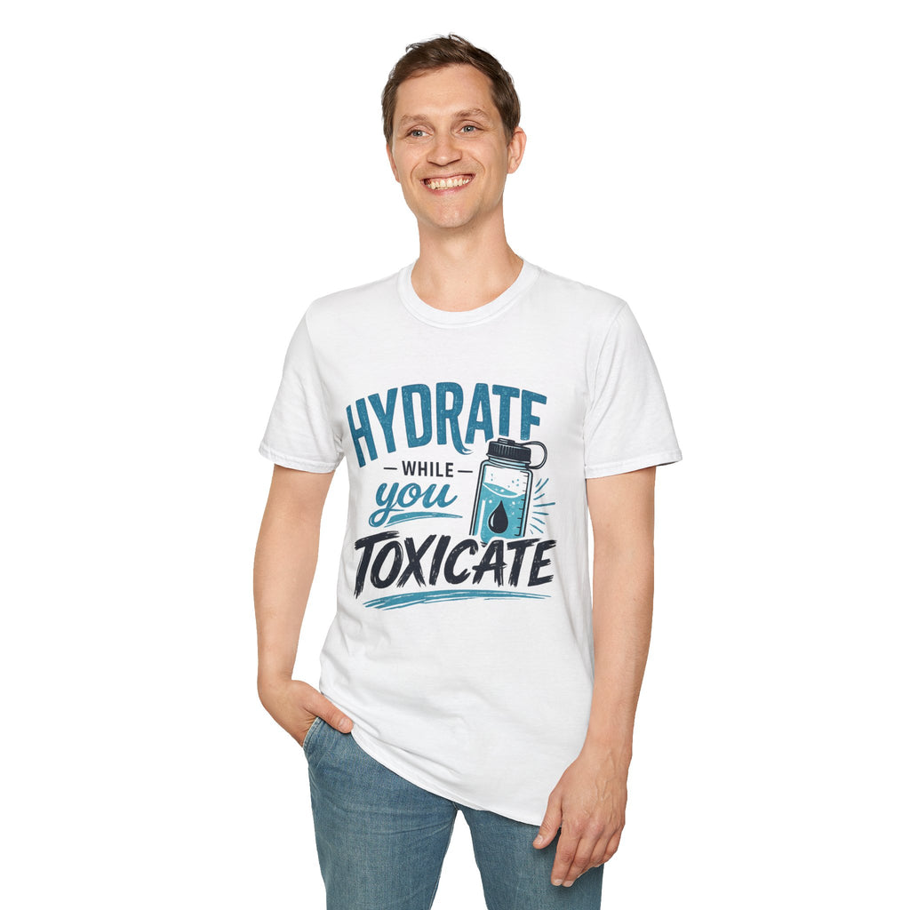 Hydrate While You Toxicate T-Shirt — Funny Hydration Water Bottle Tee