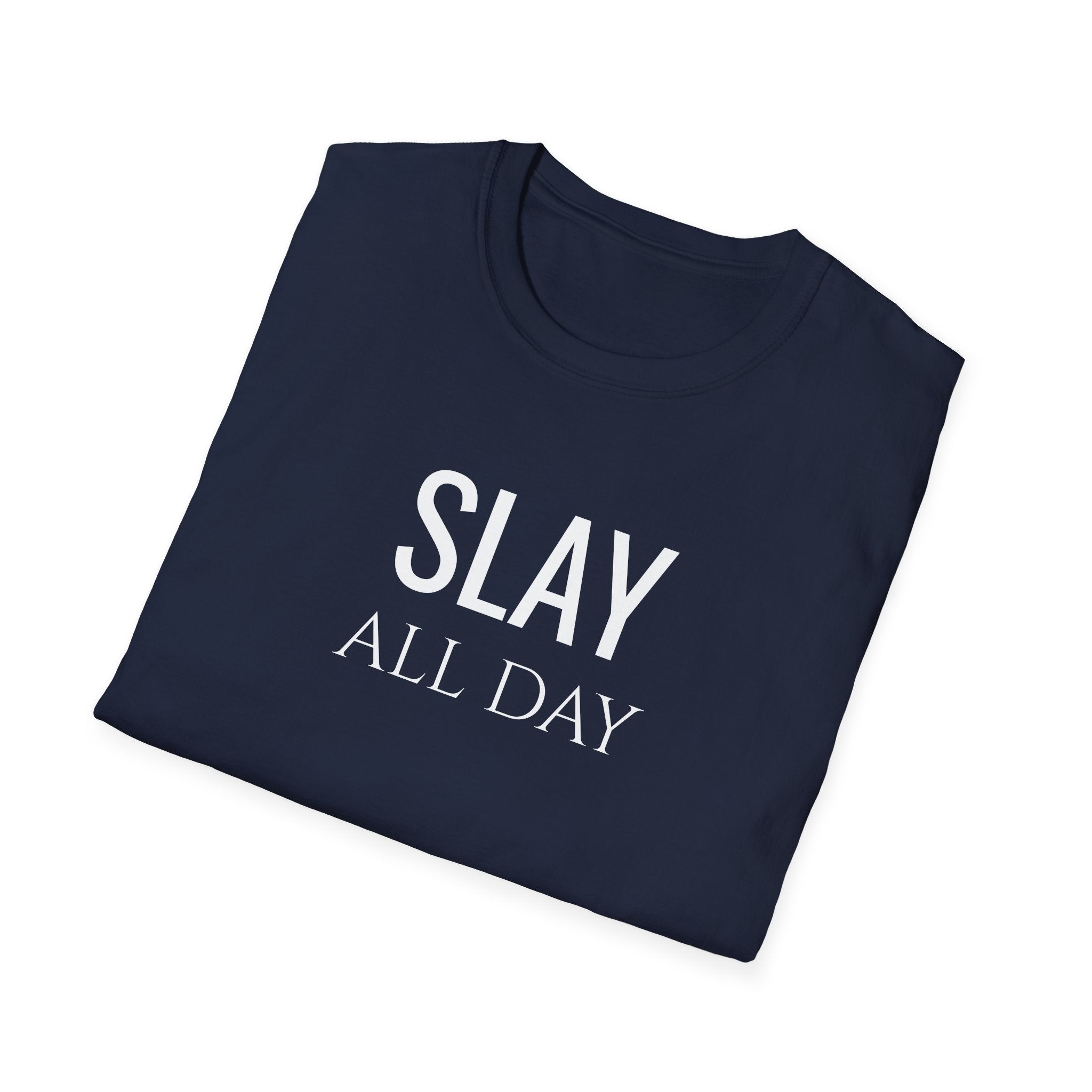 Slay All Day - Unisex Softstyle T-Shirt