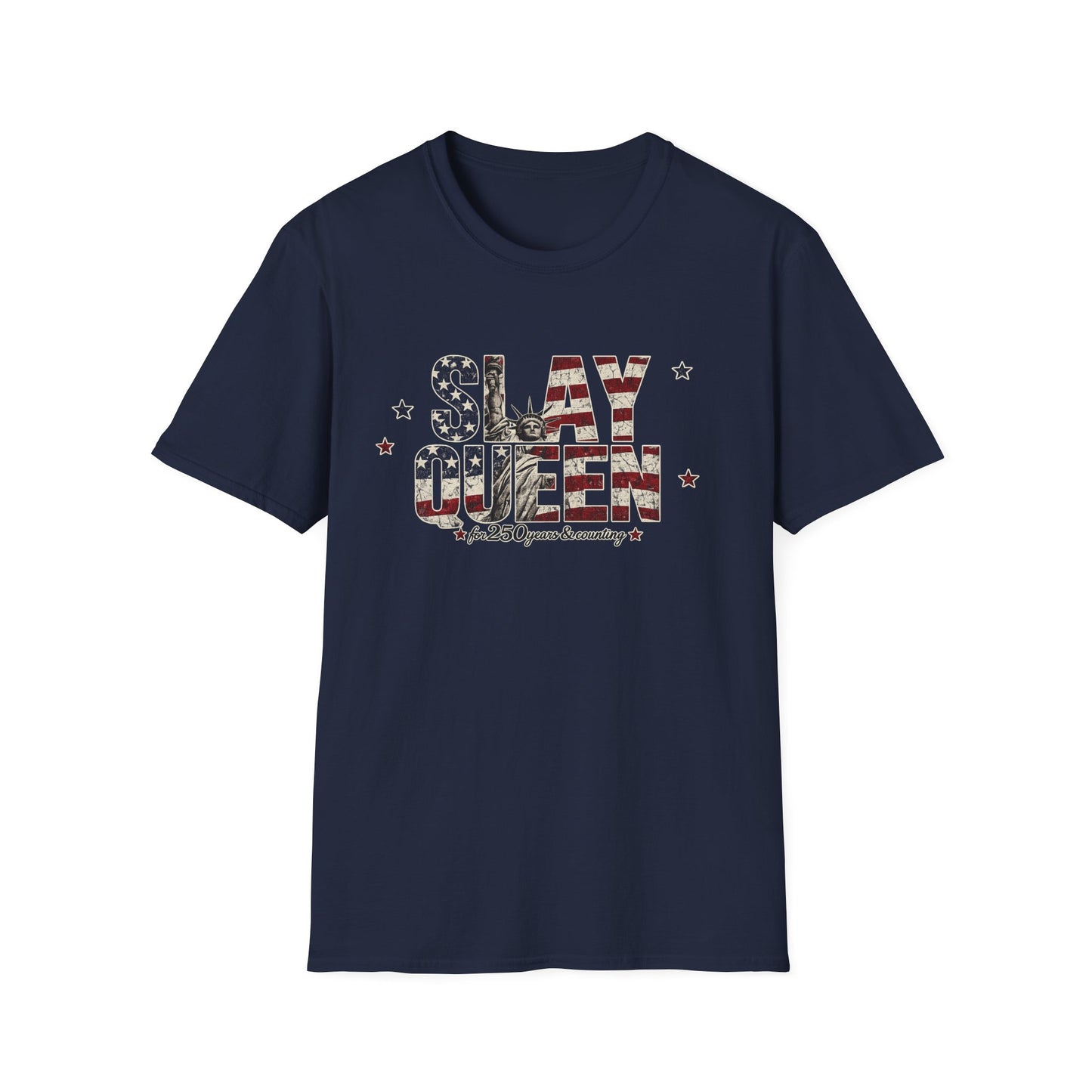 Slay Queen T‑Shirt — American Flag Statue of Liberty Patriotic Graphic Tee
