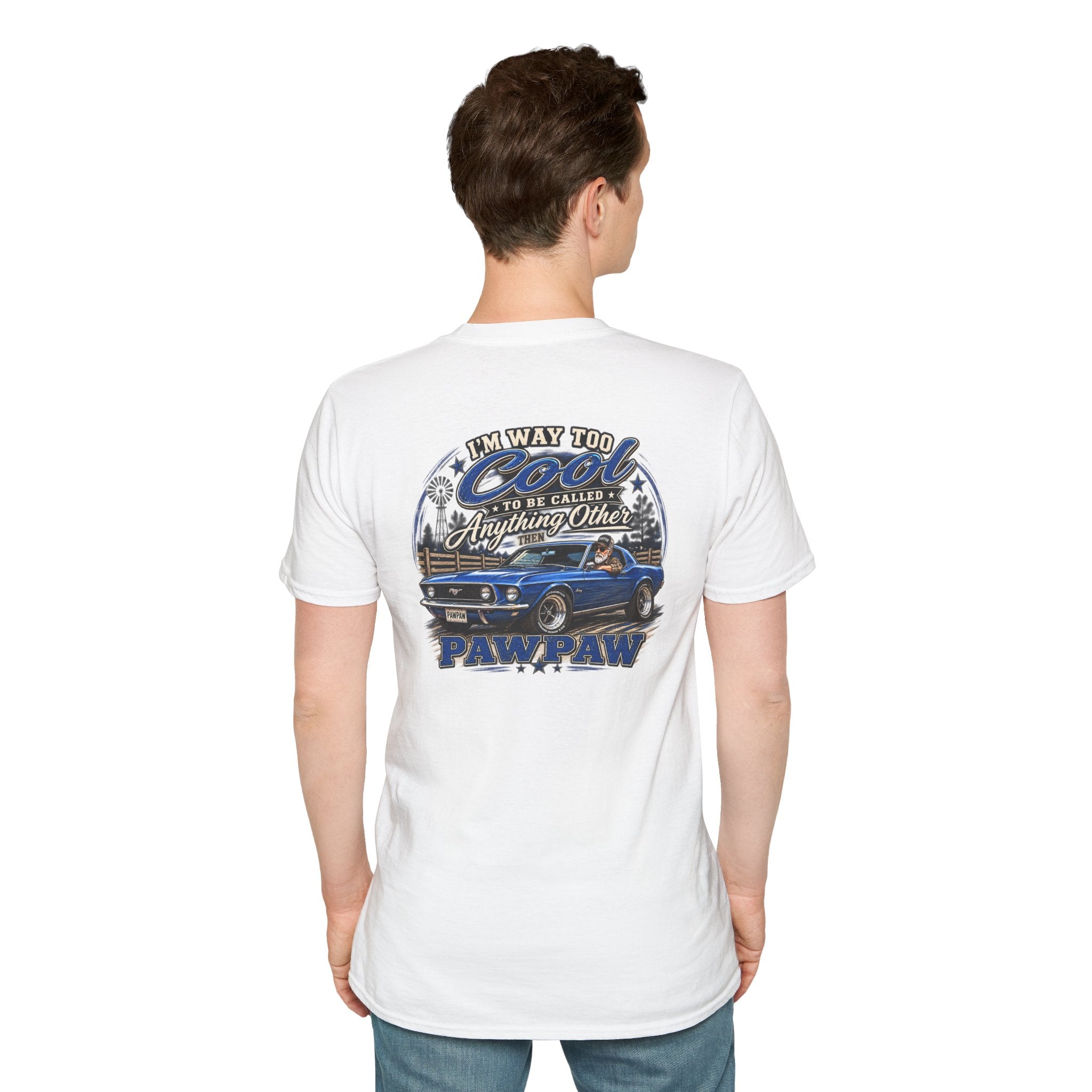 I’m Way Too Cool to Be Called Anything Other Than Pawpaw T-Shirt