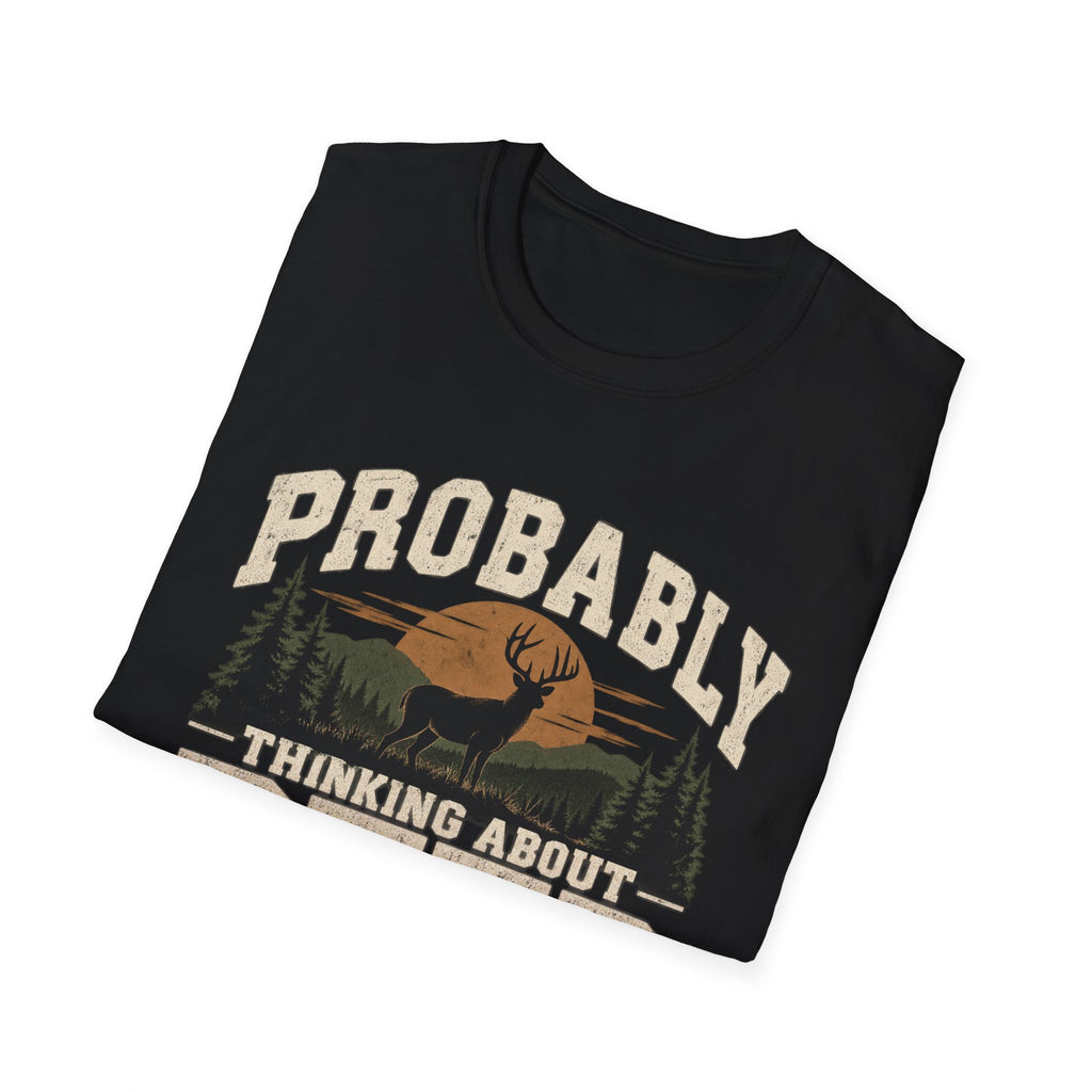 Probably Thinking About Deer – Vintage Hunting Graphic Tee