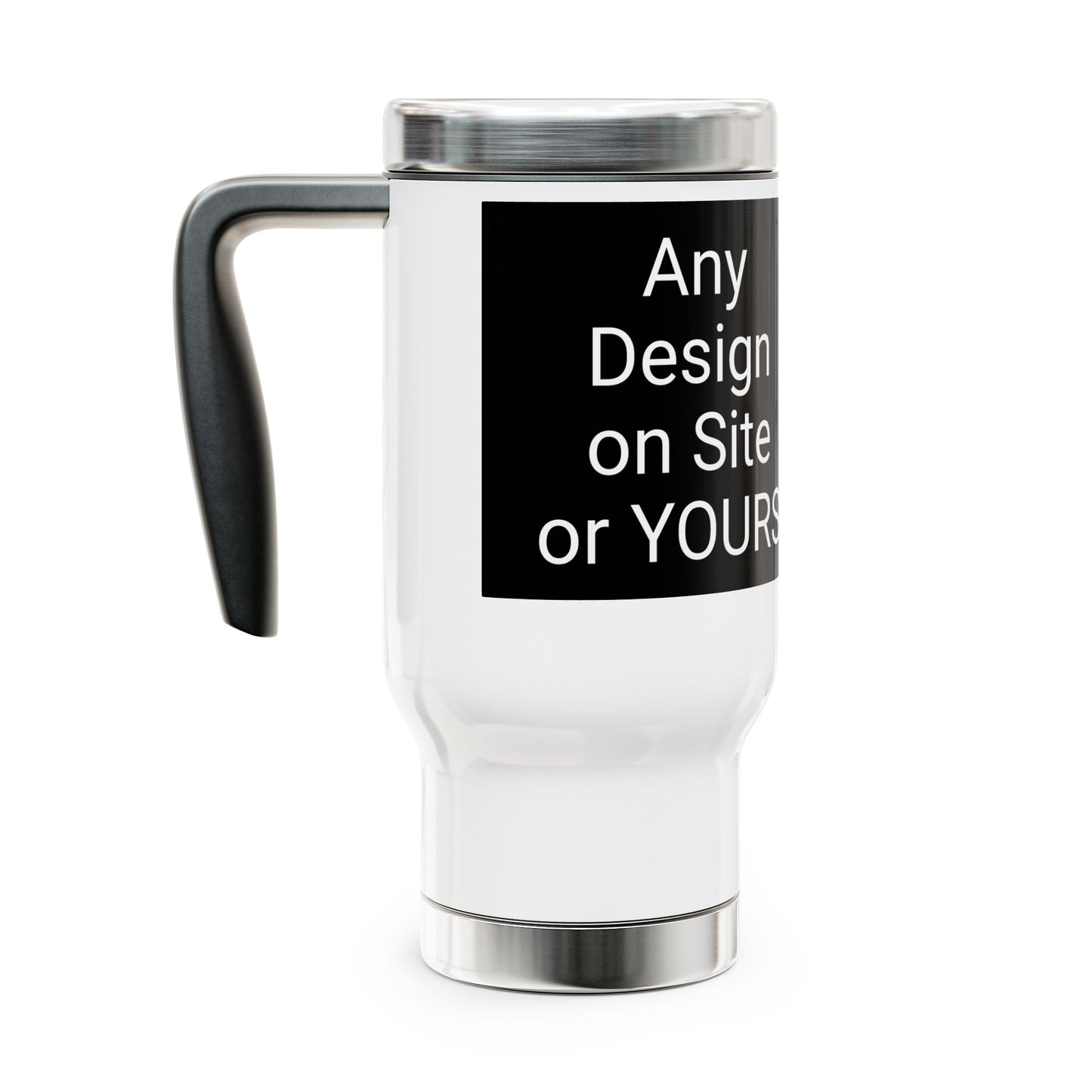 Any Design - Stainless Steel Travel Mug with Handle, 14oz