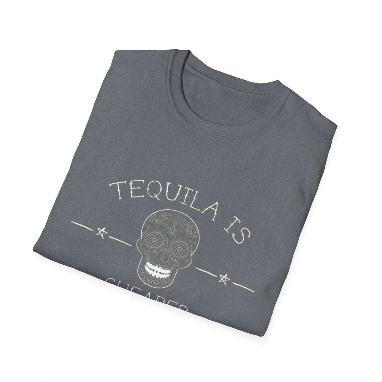 Tequila Is Cheaper Than Therapy T-Shirt | Casual Unisex Tee for Fun Occasions, Gifts for Friends, Party Wear, Summer Style