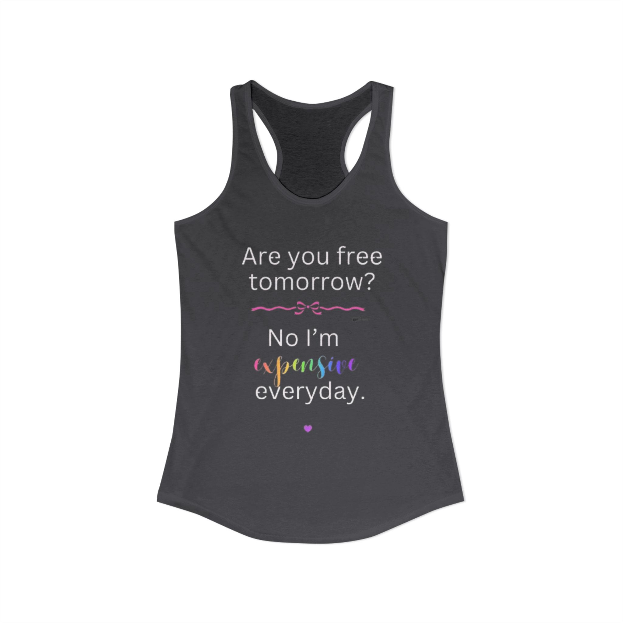 Are You Free Tomorrow? Racerback Tank — Women's Casual Graphic Tank Top