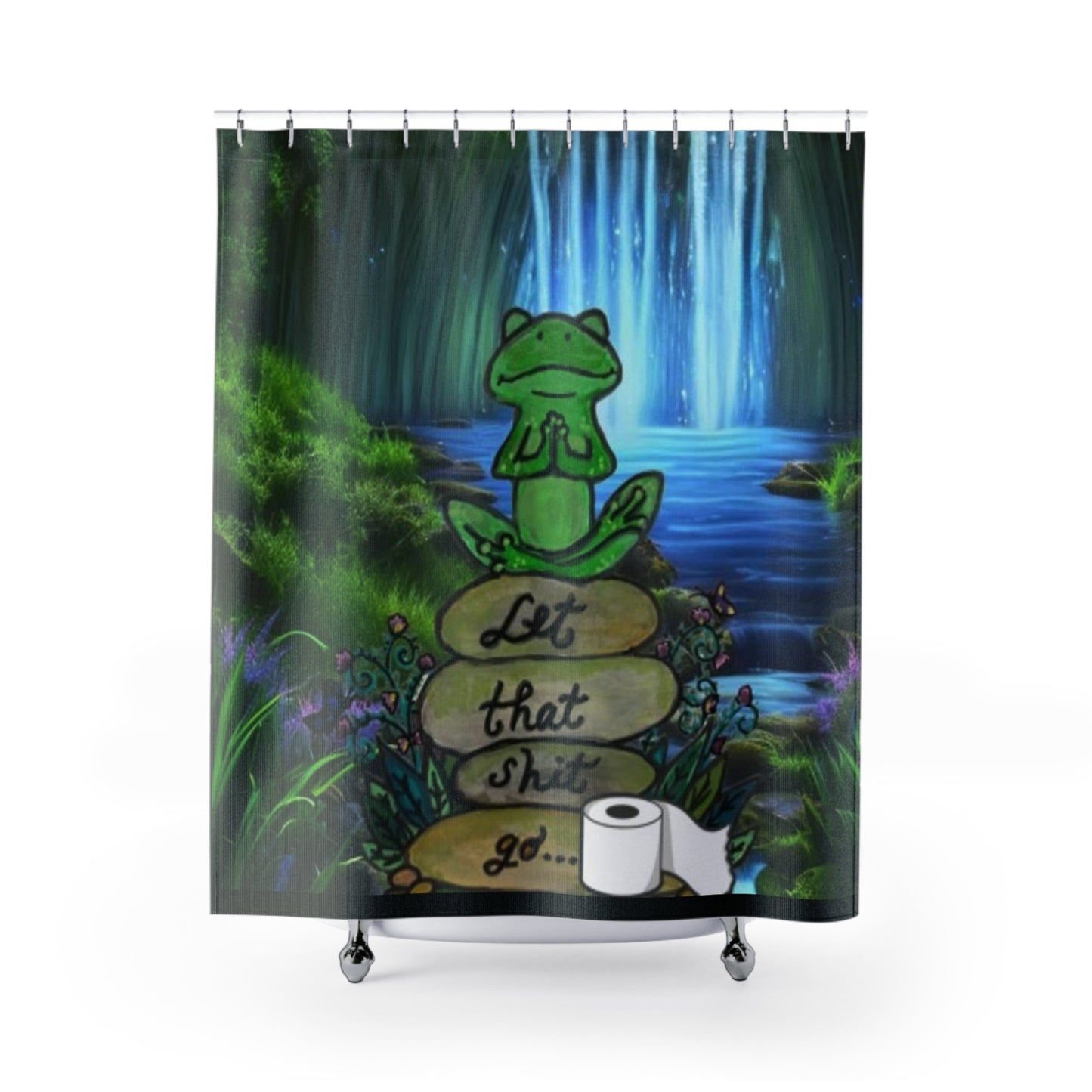 Let That Sh*t Go - Shower Curtains