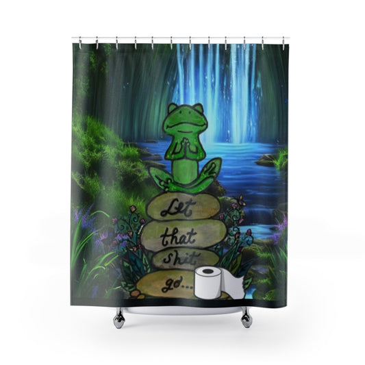 Let That Sh*t Go - Shower Curtains