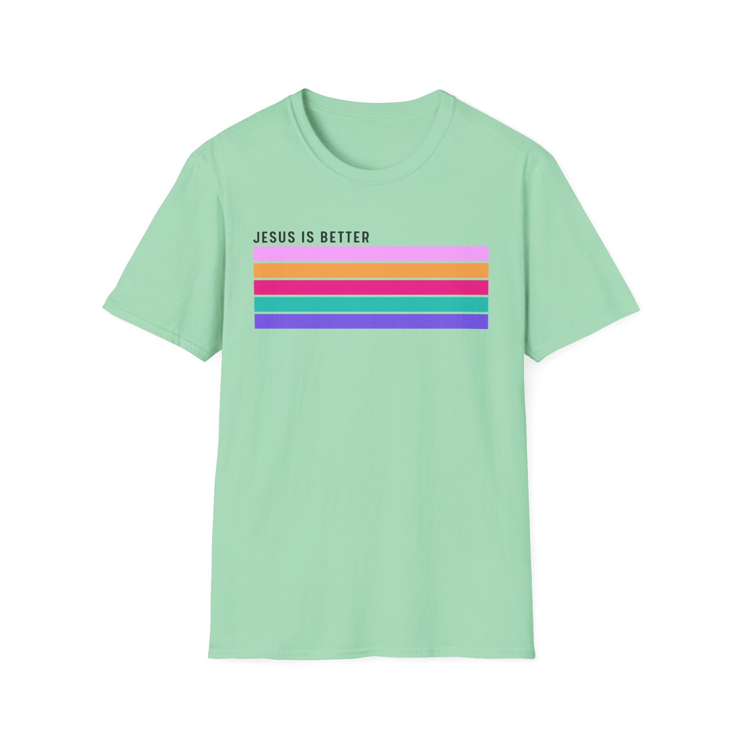 Jesus is Better - Unisex Softstyle T-Shirt