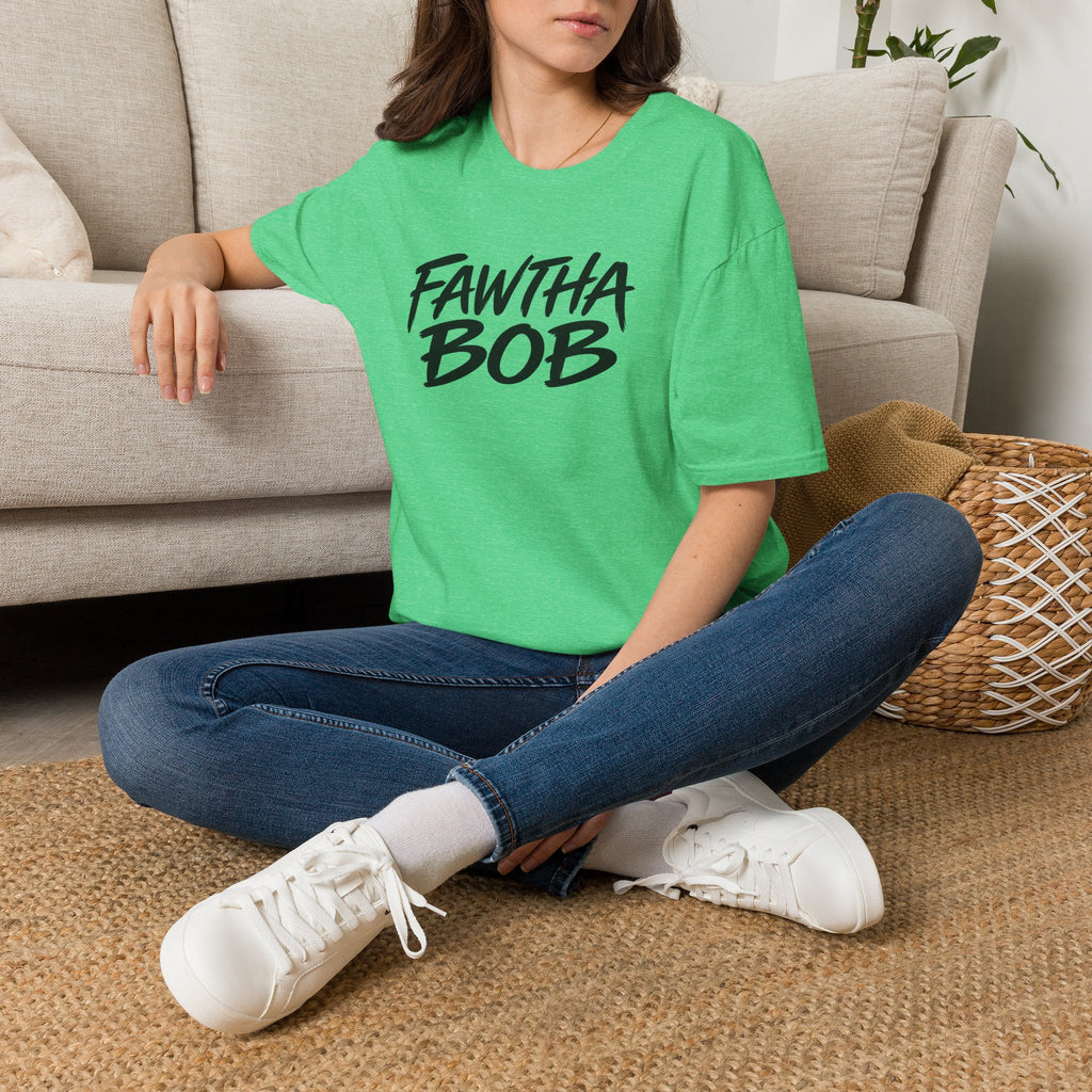 Fawtha Bob Graphic T‑Shirt — Bold Script Casual Tee