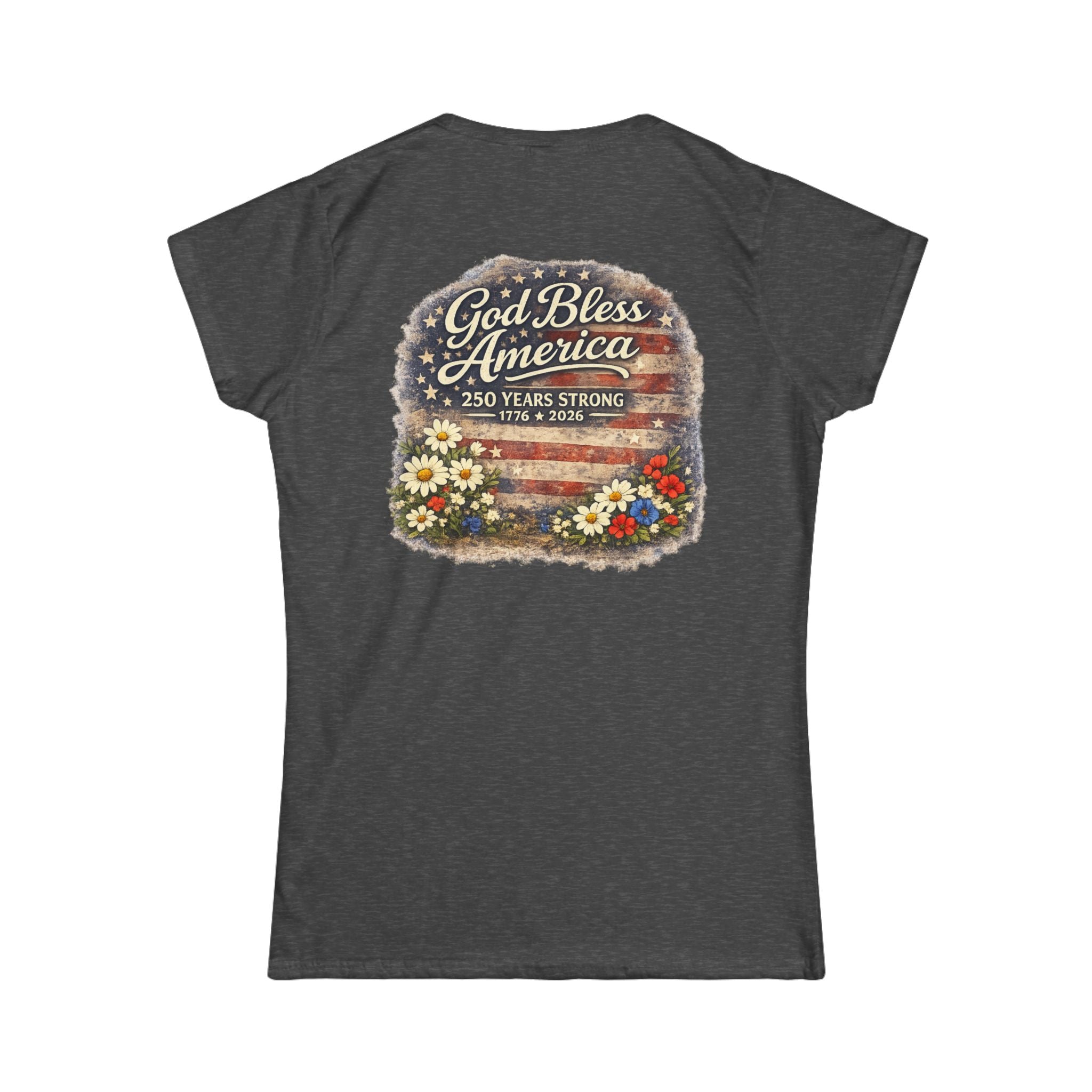 God Bless America Tee (Graphic on back) — 250 Years Strong Patriotic Women's T‑Shirt