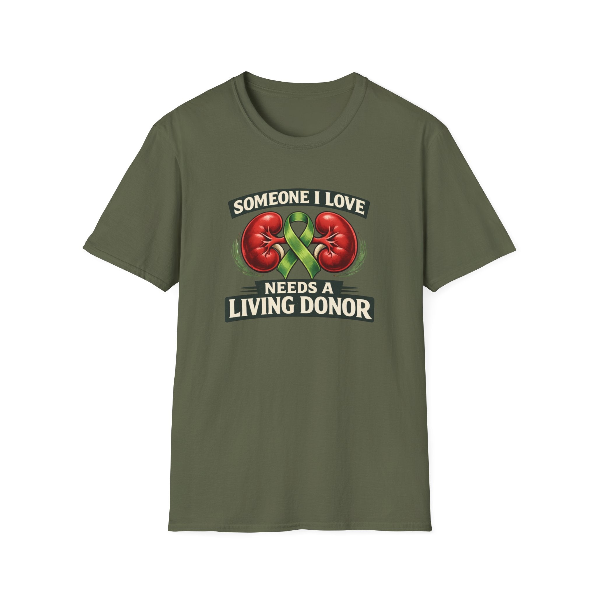 Living Donor Awareness T-Shirt — "Someone I Love Needs a Living Donor" Kidney Transplant Support Tee
