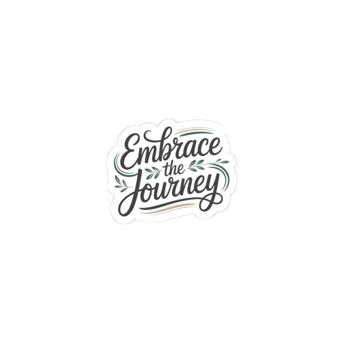 Embrace the Journey kiss-cut Sticker | Hand-lettered minimalist script