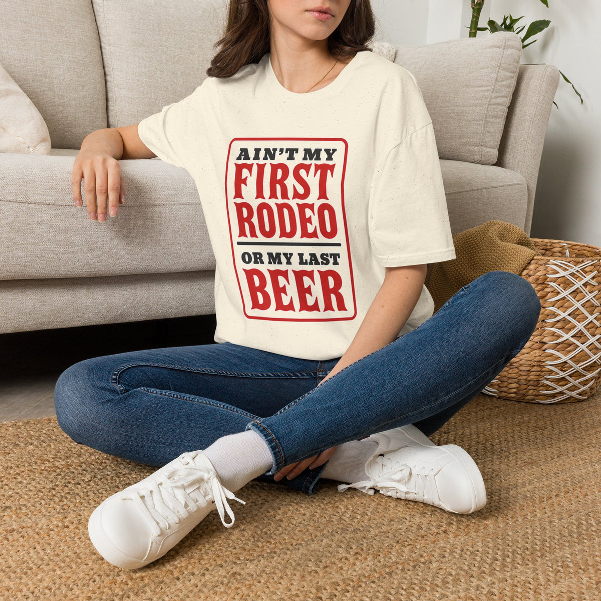 Ain’t My First Rodeo or My Last Beer – Funny Western Graphic Tee