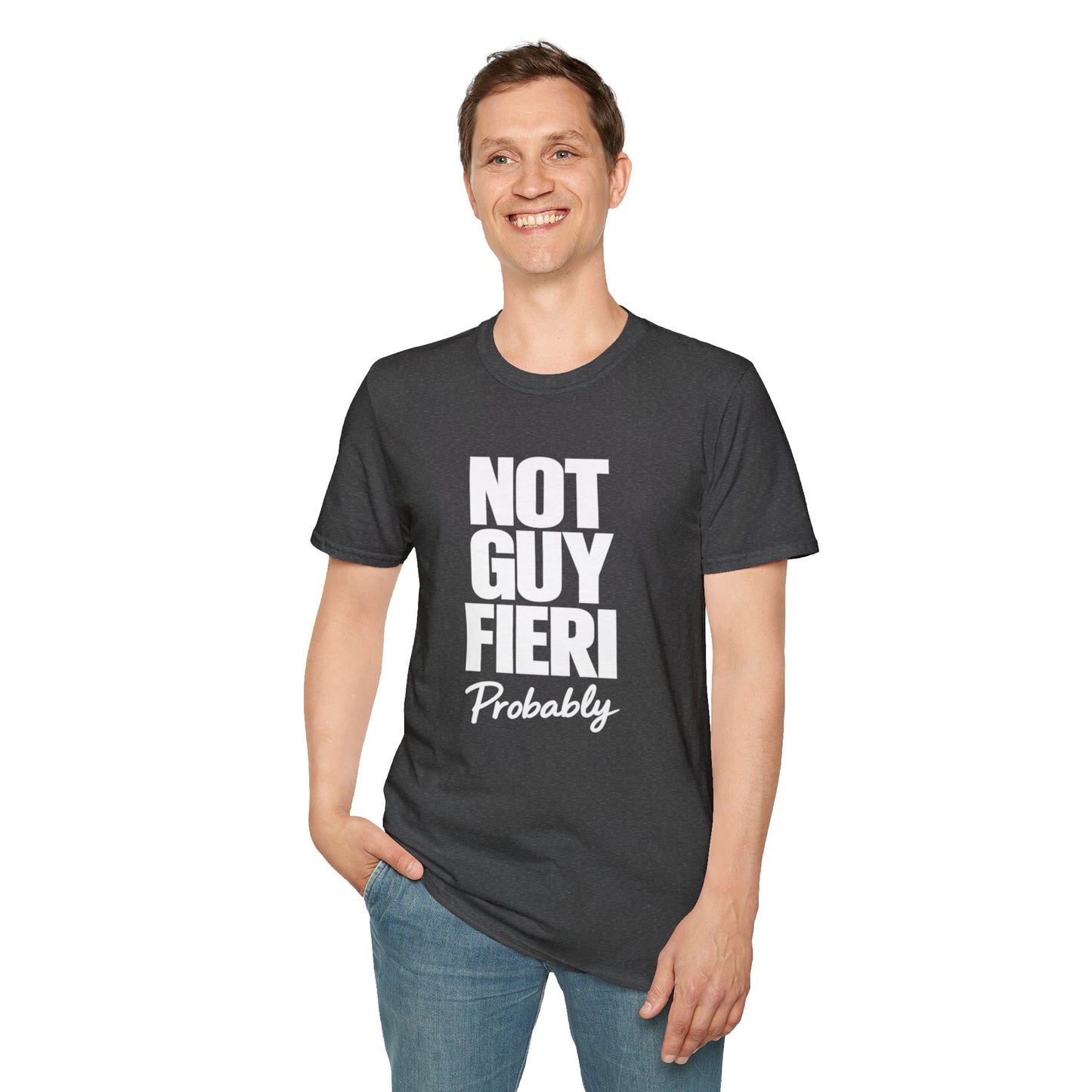 Not Guy Fieri Probably T-Shirt — Funny Statement Tee for Foodies & Pop Culture Fans
