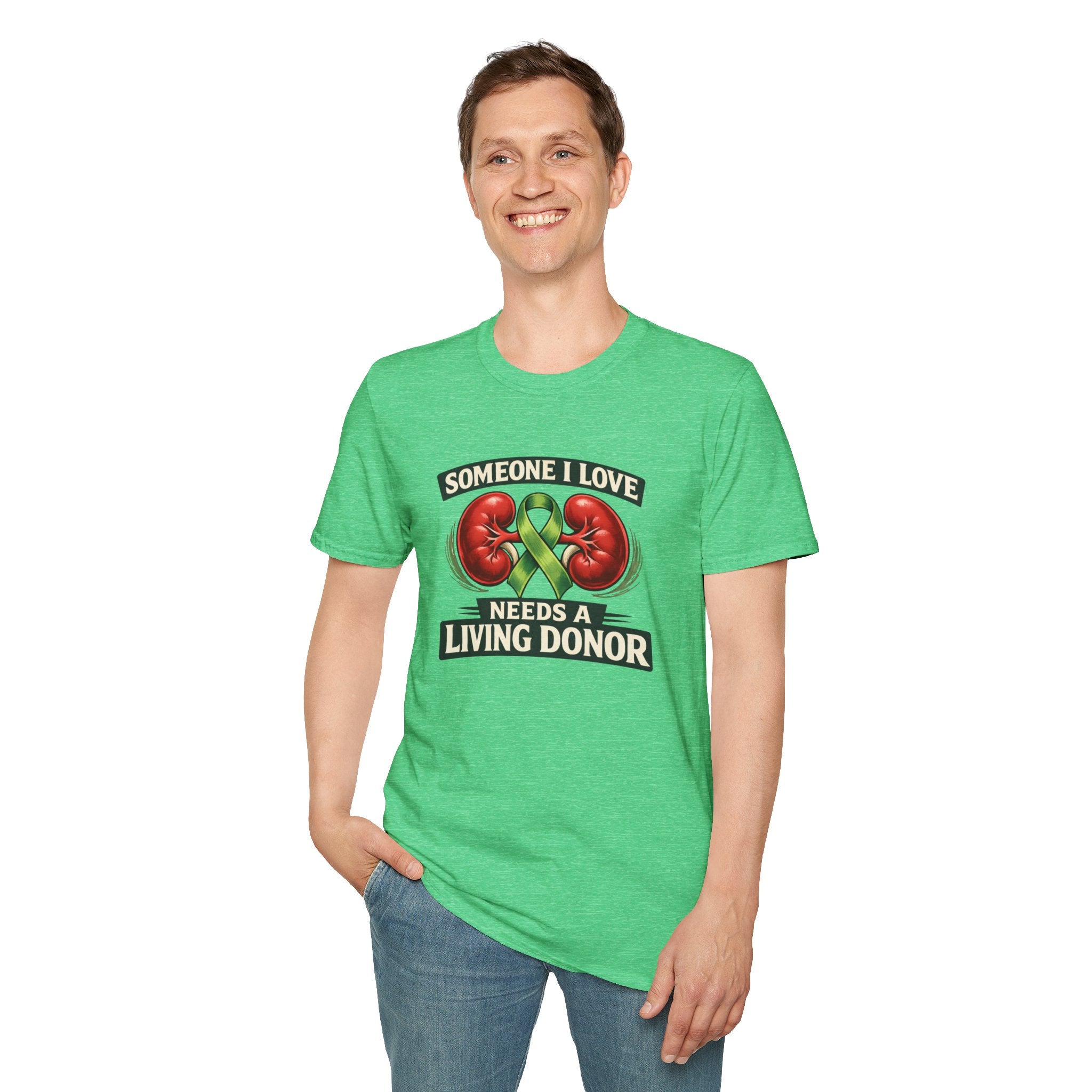 Living Donor Awareness T-Shirt — "Someone I Love Needs a Living Donor" Kidney Transplant Support Tee