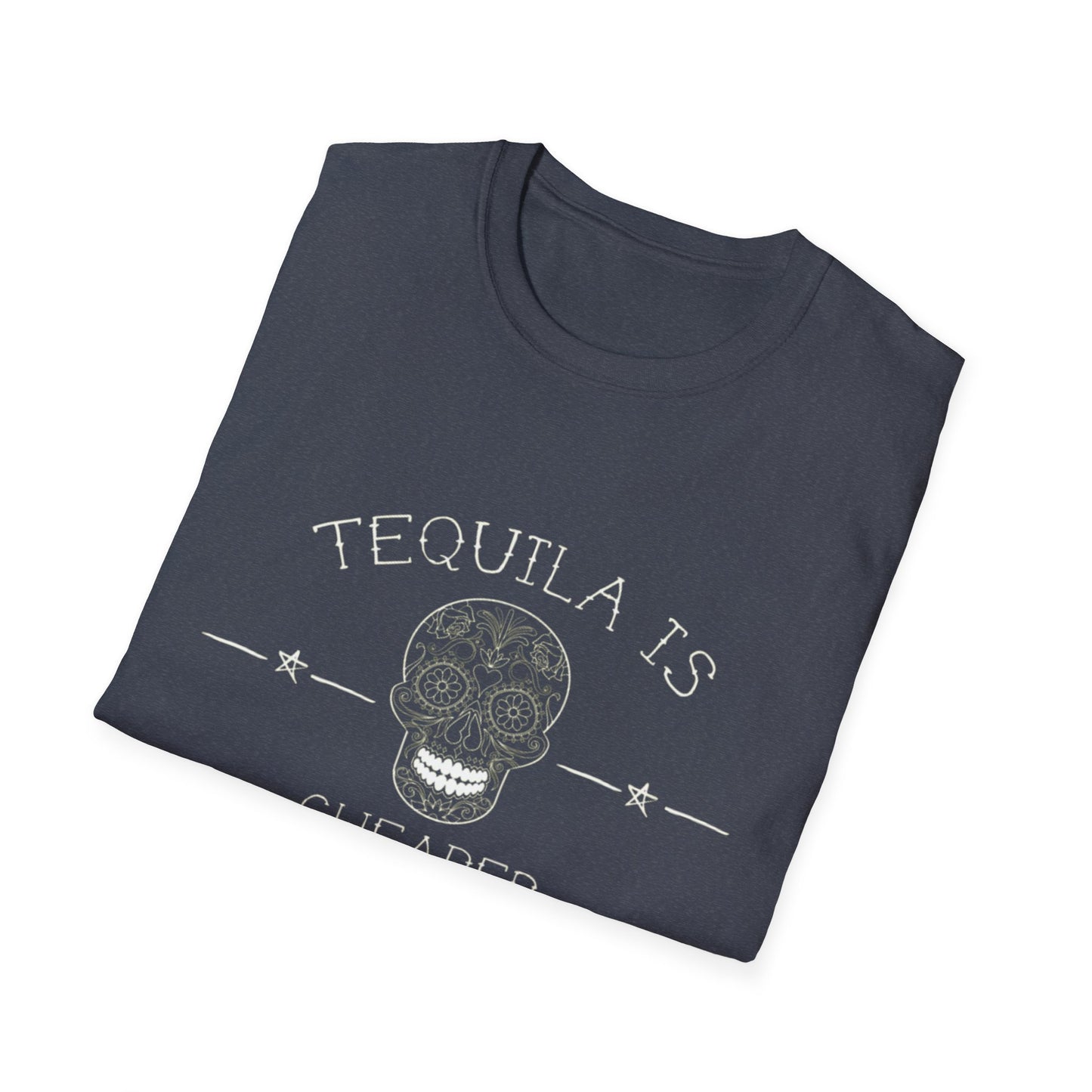 Tequila Is Cheaper Than Therapy T-Shirt | Casual Unisex Tee for Fun Occasions, Gifts for Friends, Party Wear, Summer Style