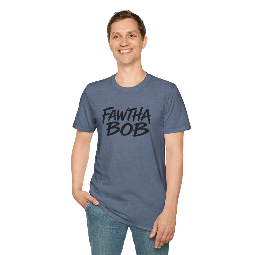 Fawtha Bob Graphic T‑Shirt — Bold Script Casual Tee