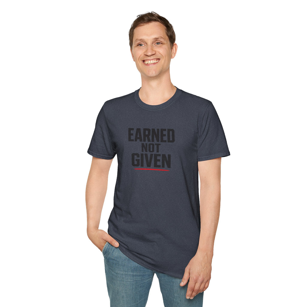 Earned Not Given T-Shirt — Motivational Gym Tee for Athletes & Fitness Enthusiasts