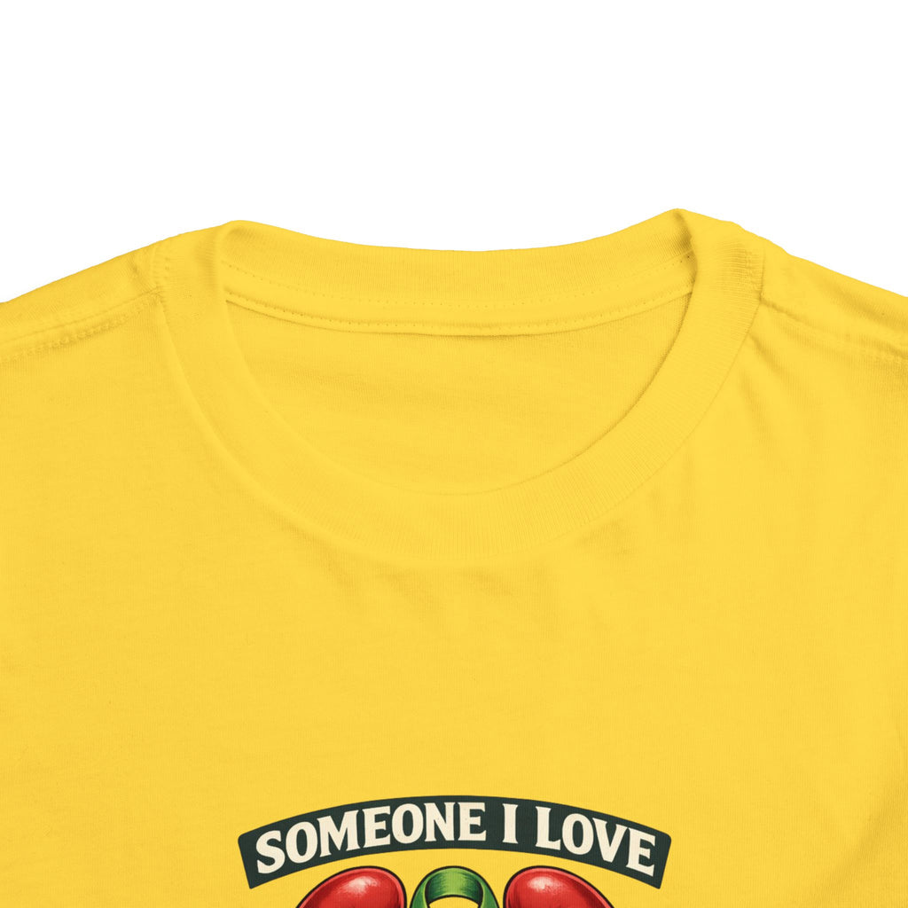 Toddler Tee - "Someone I Love Needs a Living Donor" Kidney Transplant Support Shirt