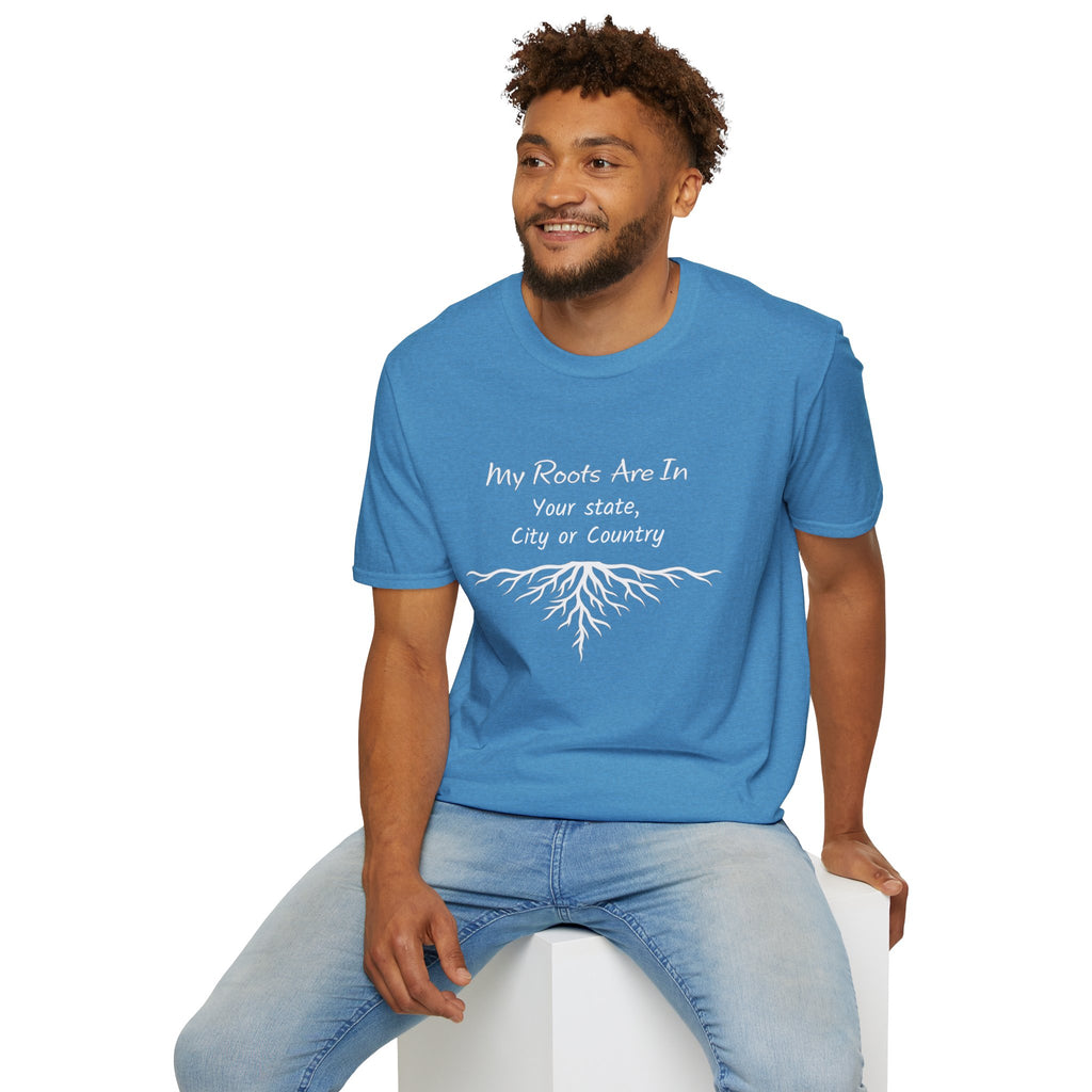 My Roots Are In — Personalized T-Shirt