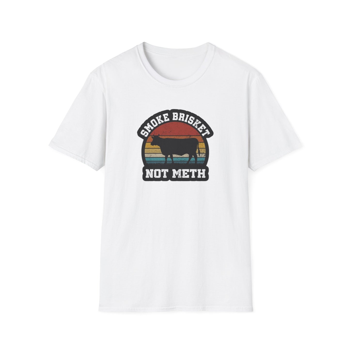 Smoke Brisket Not Meth - Unisex Softstyle T-Shirt