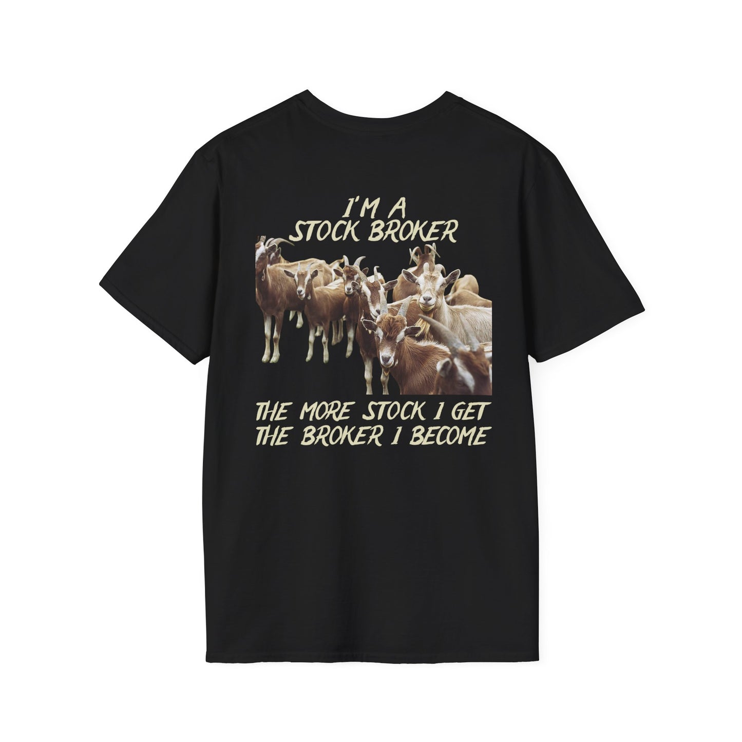 STOCK BROKER - Unisex Softstyle T-Shirt
